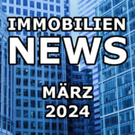 IMMOBILIEN-NEWSLETTER 03/24