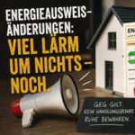 ENERGIEAUSWEIS-ÄNDERUNGEN: VIEL LÄRM UM (NOCH) NICHTS